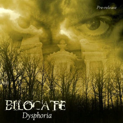 Bilocate: "Dysphoria" – 2005